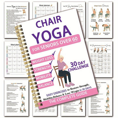 Der vollständige Leitfaden für Stuhl-Yoga für Senioren über 60: Über 40 einfache Übungen mit geringem Widerstand zur Wiederherstellung von Kraft, Beweglichkeit und Gleichgewicht sowie zur Gewichtsreduktio